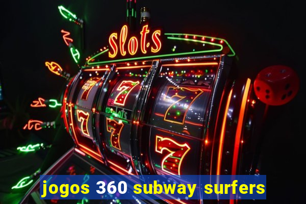 jogos 360 subway surfers